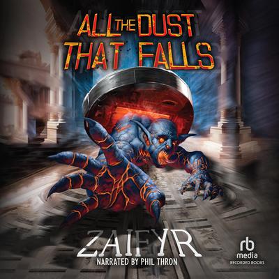 All the Dust That Falls by Zaifyr  audiobook