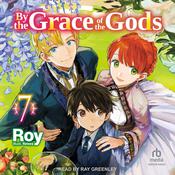 By the Grace of the Gods: Volume 7 by  Roy audiobook
