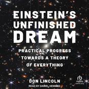 Einstein's Unfinished Dream by  Don Lincoln audiobook