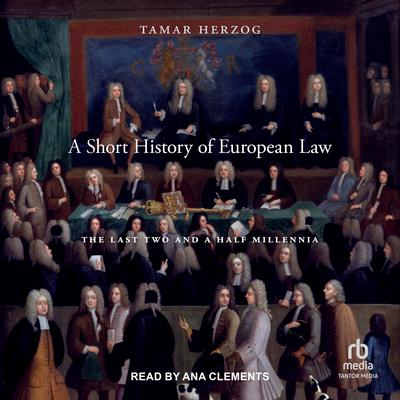 A Short History of European Law by Tamar Herzog audiobook