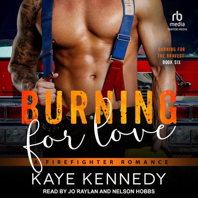 Burning for Love by Kaye Kennedy audiobook