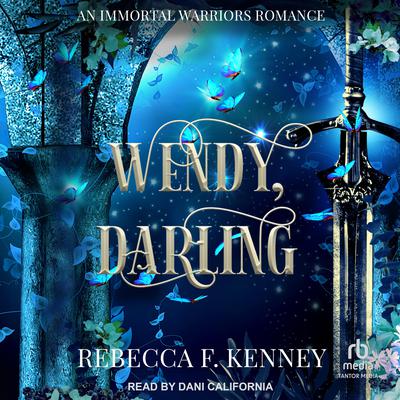 Wendy, Darling by Rebecca F. Kenney audiobook