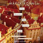 The Stories Old Towns Tell by  Marek Kohn audiobook