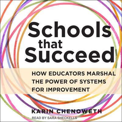Schools That Succeed by Karin Chenoweth audiobook