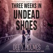 Three Weeks in Undead Shoes by  Dee J. Holmes audiobook