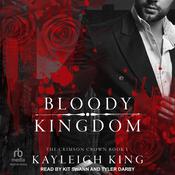 Bloody Kingdom by  Kayleigh King audiobook