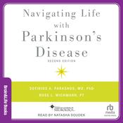 Navigating Life with Parkinson's Disease by  Sotirios Parashos, MD Phd audiobook