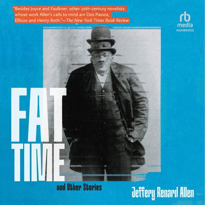Fat Time and Other Stories by Jeffery Renard Allen audiobook