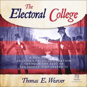THE ELECTORAL COLLEGE by  Thomas E. Weaver audiobook