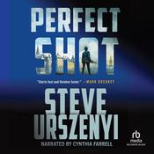 Perfect Shot by  Steve Urszenyi audiobook