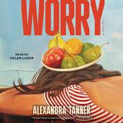 Worry by  Alexandra Tanner audiobook
