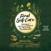 Feral Self-Care by  Mandi Em audiobook