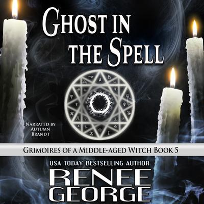 Ghost in the Spell by Renee George audiobook