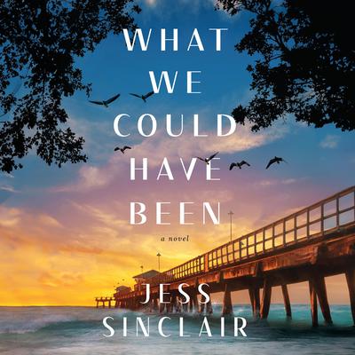 What We Could Have Been by Jess Sinclair audiobook