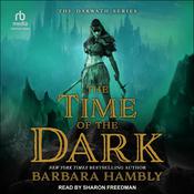 The Time of the Dark by  Barbara Hambly audiobook