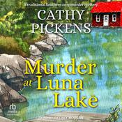 Murder at Luna Lake by  Cathy Pickens audiobook