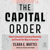The Capital Order by  Clara E. Mattei audiobook