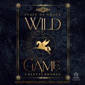 Wild Game by  Colette Rhodes audiobook