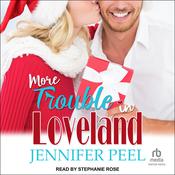 More Trouble in Loveland by  Jennifer Peel audiobook