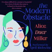 The Modern Obstacle by  Alice Duer Miller audiobook