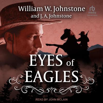 Eyes of Eagles by J. A. Johnstone audiobook