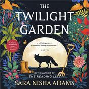 The Twilight Garden by  Sara Nisha Adams audiobook