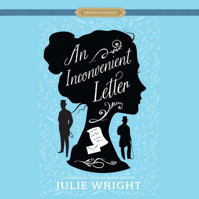An Inconvenient Letter by Julie Wright audiobook