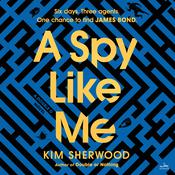 A Spy Like Me by  Kim Sherwood audiobook