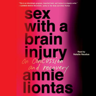 Sex with a Brain Injury by Annie Liontas audiobook