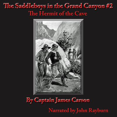 The Saddle Boys in the Grand Canyon by Captain James Carson audiobook
