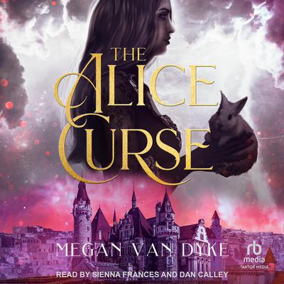 The Alice Curse by Megan Van Dyke audiobook