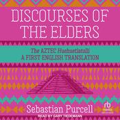 Discourses of the Elders by  Sebastian Purcell audiobook