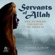Servants of Allah by  Sylviane A. Diouf audiobook