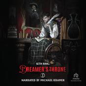 Dreamer's Throne by  Seth Ring audiobook