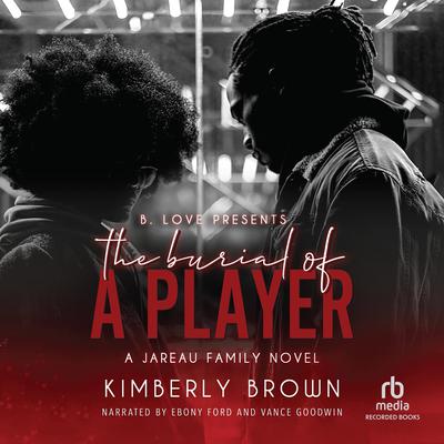 The Burial of a Player by Kimberly Brown audiobook