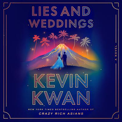 Lies and Weddings by Kevin Kwan audiobook