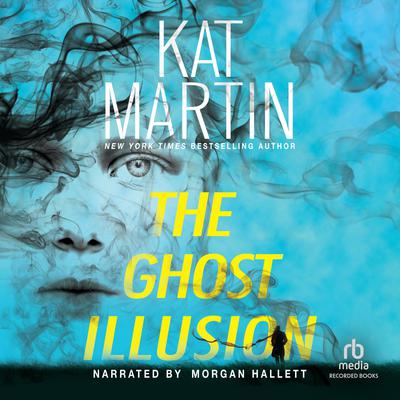 The Ghost Illusion by Kat Martin audiobook