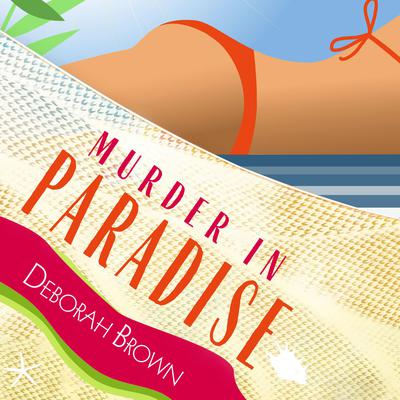 Murder in Paradise by Deborah Brown audiobook