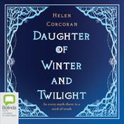 Daughter of Winter and Twilight by  Helen Corcoran audiobook