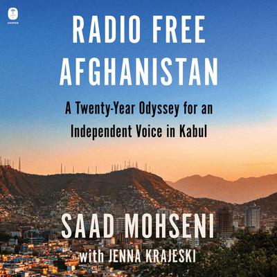 Radio Free Afghanistan by Jenna Krajeski audiobook