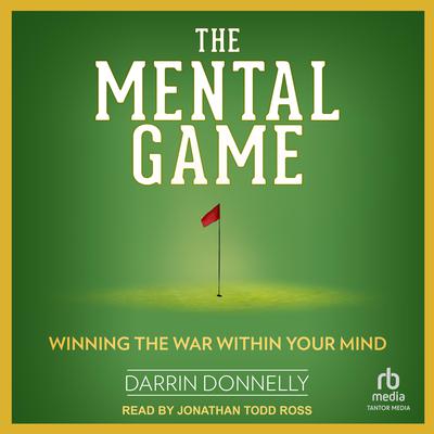 The Mental Game by Darrin Donnelly audiobook
