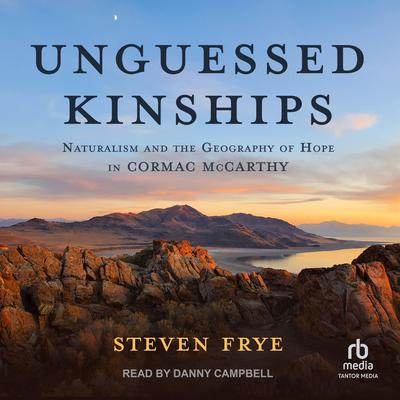 Unguessed Kinships by Steven Frye audiobook