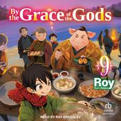 By the Grace of the Gods: Volume 9 by  Roy audiobook