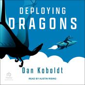 Deploying Dragons by  Dan Koboldt audiobook