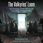 The Valkyries' Loom by  Michèle Hayeur Smith audiobook