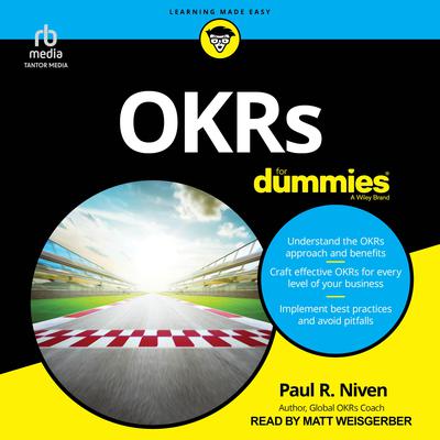 OKRs For Dummies by Paul R. Niven audiobook