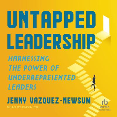 Untapped Leadership by Jenny Vazquez-Newsum audiobook
