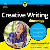 Creative Writing For Dummies, 2nd Edition by  Maggie Hamand PhD audiobook