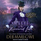 Murder on the Mirrored Lake by  Deb Marlowe audiobook
