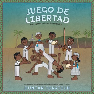 Juego de libertad (Game of Freedom, Spanish Edition) by Duncan Tonatiuh audiobook